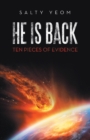 Image for He Is Back: Ten Pieces of Evidence
