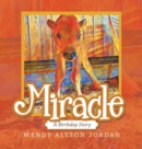 Image for Miracle : A Birthday Story