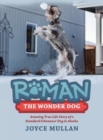 Image for Roman the Wonder Dog : Amazing True Life Story of a Standard Schnauzer Dog in Alaska