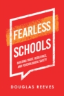 Image for Fearless Schools: Building Trust, Resilience, and Psychological Safety