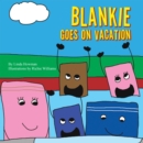 Image for Blankie Goes on Vacation
