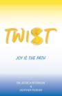 Image for Twist : Joy Is the Path