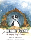 Image for I, Bennie Frank : (A Stray Dog&#39;s Tale)