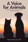 Image for Voice for Animals: The Social Movement That Provides Dignity and Compassion for Animals
