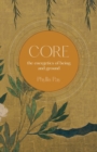 Image for Core : The Energetics of Being and Ground
