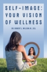 Image for Self-Image : Your Vision of Wellness