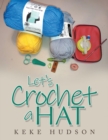 Image for Let&#39;s Crochet a Hat