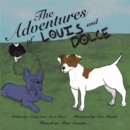 Image for Adventures of Louis and Dolce: Based on True Events ...