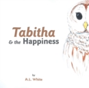 Image for Tabitha &amp; the Happiness