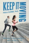 Image for Keep It Moving : Meditations on Overcoming Obstacles and Living Your Best Life