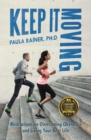 Image for Keep It Moving: Meditations on Overcoming Obstacles and Living Your Best Life