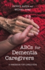 Image for Abcs for Dementia Caregivers: A Handbook for Caregivers