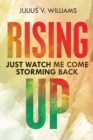 Image for Rising Up: Just Watch Me Come Storming Back