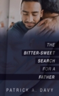 Image for The Bitter-Sweet Search for a Father