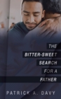 Image for Bitter-Sweet Search for a Father