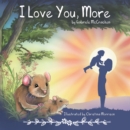 Image for I Love You, More