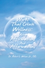 Image for Words That Create Wellness