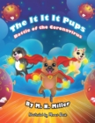 Image for It-It-It Pups: Battle of the Coronavirus