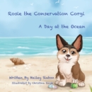 Image for Rosie the Conservation Corgi: A Day at the Ocean