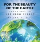 Image for For the Beauty of the Earth : Solutions to NET ZERO ENERGY