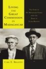 Image for Living the Great Commission in Madagascar: The Story of My Missionary Family from the Diary of Clara Braaten