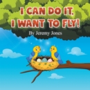 Image for I Can Do It, I Can Fly!