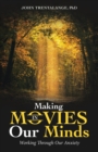 Image for Making Movies in Our Minds