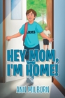 Image for Hey Mom, I&#39;m Home!