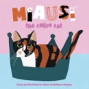 Image for Miausi: the calico cat
