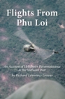 Image for Flights from Phu Loi: An Account of Helicopter Reconnaissance in the Vietnam War