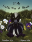 Image for If My Daddy Was a Skunk