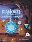 Image for Diamonti, The Journey of a Diamond in the Rough