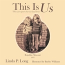 Image for This Is Us: &amp;quote;We were poor but we had love&amp;quote;