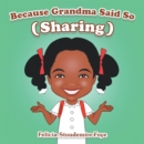 Image for Because Grandma Said So: Sharing