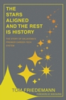 Image for Stars Aligned And The Rest Is History: The Story Of Oklahoma&#39;s Premiere Career-Tech System