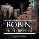 Image for Robin, From the Hood