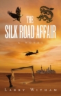 Image for Silk Road Affair: A Novel