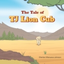 Image for Tale of TJ Lion Cub