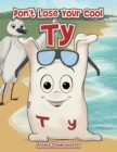 Image for Don&#39;t Lose Your Cool Ty
