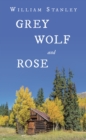 Image for Grey Wolf and Rose