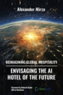 Image for Reimagining Global Hospitality: Envisaging the AI Hotel of the Future