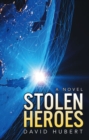 Image for Stolen Heroes: A Novel