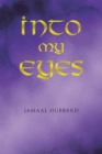 Image for Into My Eyes