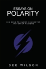 Image for Essays on Polarity: Big Bang to Human Character and Other Reviews