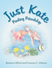 Image for JUST KATE : Finding Friendship: Finding Friendship
