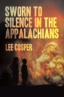Image for Sworn To Silence In The Appalachians