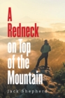 Image for Redneck on Top of the Mountain