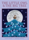 Image for The little owl &amp; the big tree  : a Christmas story