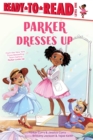 Image for Parker Dresses Up : Ready-to-Read Level 1