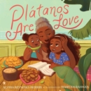 Image for Platanos Are Love
